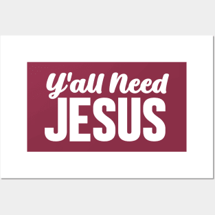 Y'all Need Jesus Posters and Art